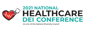 2021 National Healthcare DEI Conference